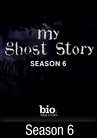 Vudu My Ghost Story Season 6 Kevin Demaria Chris Consiglio Dennis Gatti David Hernandez Watch Movies Tv Online