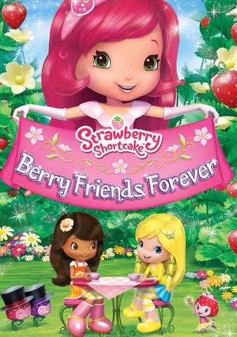 Strawberry Shortcake: Berry Friends Forever poster