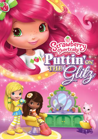 Strawberry Shortcake: Puttin' On the Glitz poster