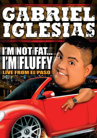 Gabriel Iglesias's I'm Not Fat, I'm Fluffy poster