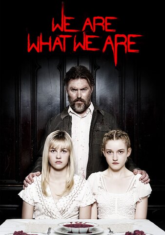 We Are What We Are poster