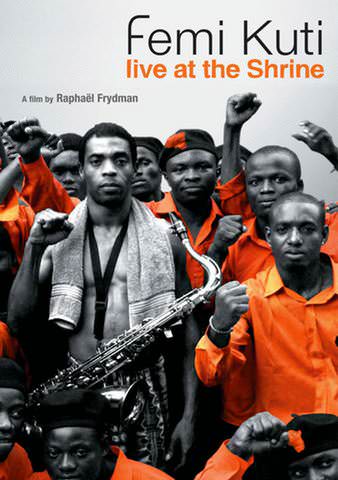 Femi Kuti: Live at the Shrine poster