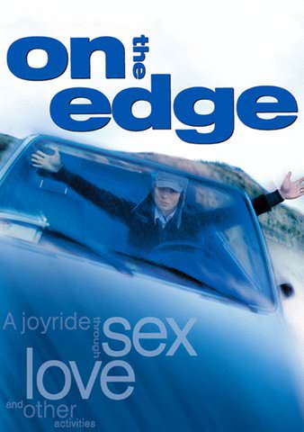 On the Edge: A Joyride Through Sex, Love and Other Activities poster