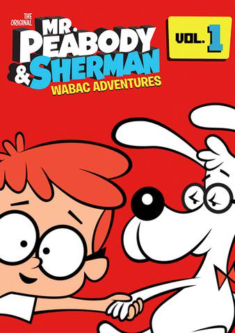 The Original Mr. Peabody and Sherman Wabac Adventures (Volume 1) poster