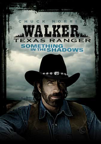 Walker, Texas Ranger: Something in the Shadows poster