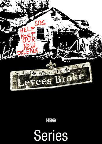 When the Levees Broke [TV Series] poster
