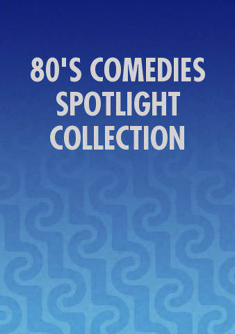 80'S COMEDIES SPOTLIGHT COLLECTION poster
