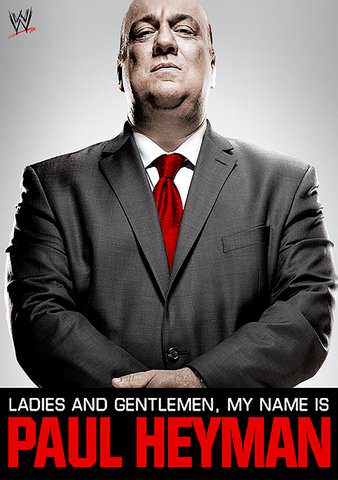 WWE: Ladies and Gentlemen, My Name is Paul Heyman poster