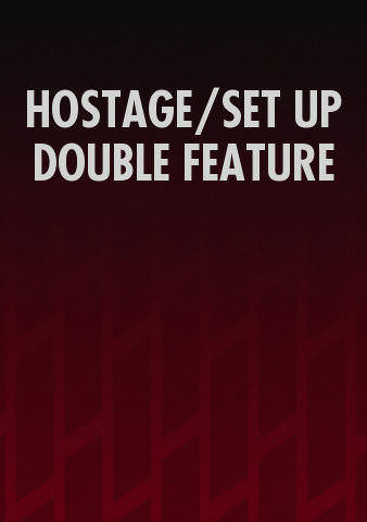 HOSTAGE/SET UP DOUBLE FEATURE poster