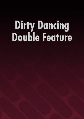 Dirty Dancing Double Feature poster