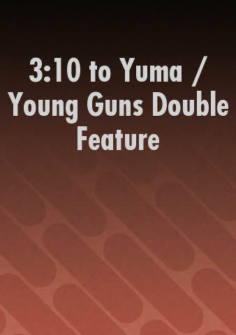 3:10 to Yuma / Young Guns Double Feature poster