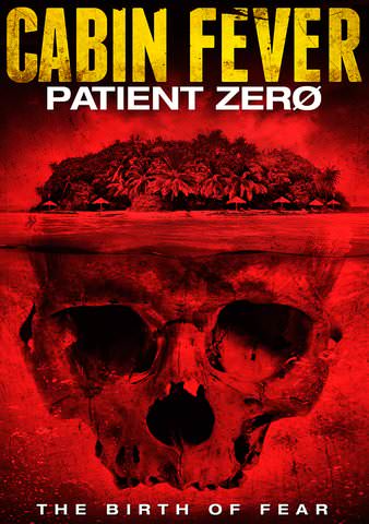 Cabin Fever: Patient Zero poster