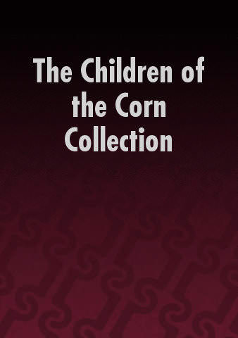 The Children of the Corn Collection poster