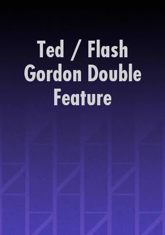 Ted / Flash Gordon Double Feature poster