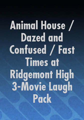 Animal House / Dazed and Confused / Fast Times at Ridgemont High 3-Movie Laugh Pack poster