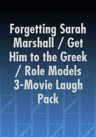 Forgetting Sarah Marshall / Get Him to the Greek / Role Models 3-Movie Laugh Pack poster