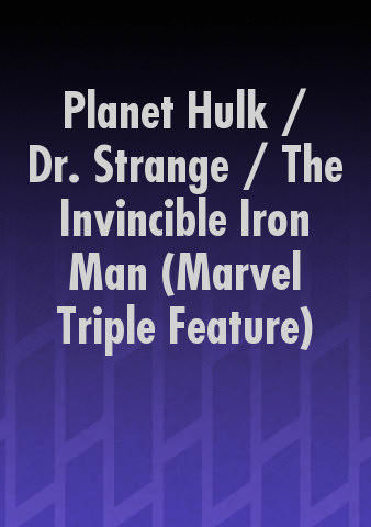 Planet Hulk / Dr. Strange / The Invincible Iron Man (Marvel Triple Feature) poster