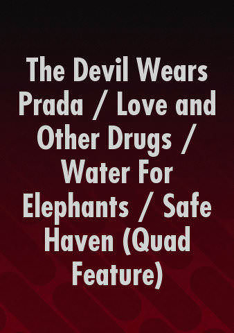 The Devil Wears Prada / Love and Other Drugs / Water For Elephants / Safe Haven (Quad Feature) poster