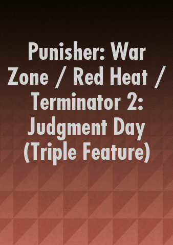 Punisher: War Zone / Red Heat / Terminator 2: Judgment Day (Triple Feature) poster