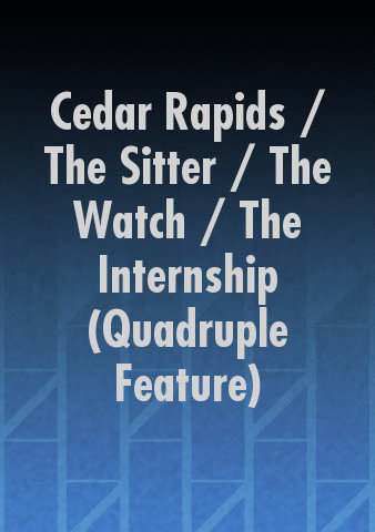Cedar Rapids / The Sitter / The Watch / The Internship (Quadruple Feature) poster