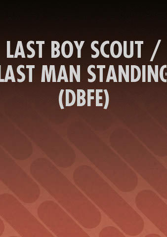 LAST BOY SCOUT / LAST MAN STANDING (DBFE) poster