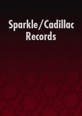 Sparkle/Cadillac Records poster