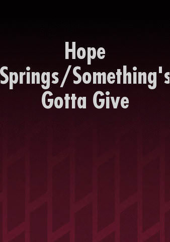 Hope Springs/Something's Gotta Give poster
