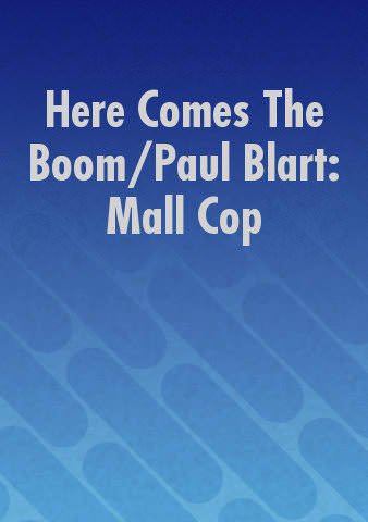 Here Comes The Boom/Paul Blart: Mall Cop poster