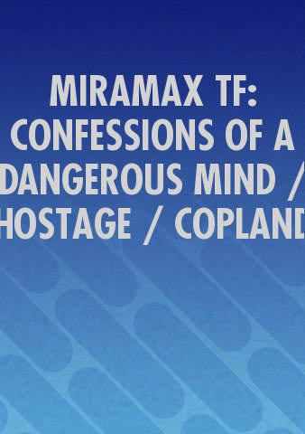 MIRAMAX TF: CONFESSIONS OF A DANGEROUS MIND / HOSTAGE / COPLAND poster