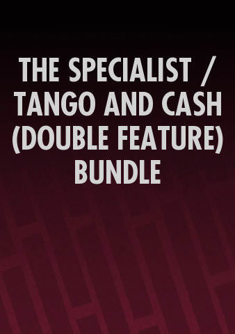 THE SPECIALIST / TANGO AND CASH (DOUBLE FEATURE) BUNDLE poster