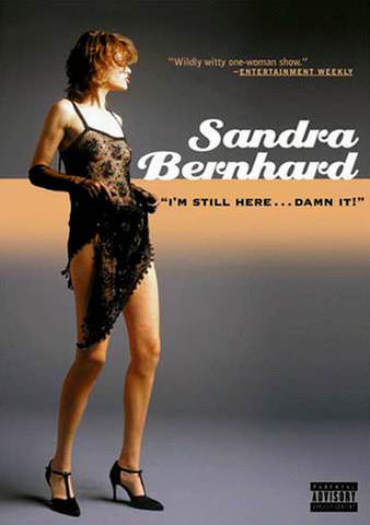 Sandra Bernhard: I'm Still Here... Damn It! poster