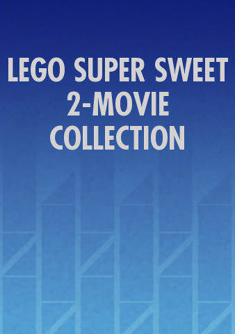 LEGO SUPER SWEET 2-MOVIE COLLECTION poster