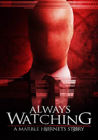 Always Watching: A Marble Hornets Story poster