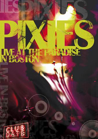Pixies: Club Date Live at the Paradise in Boston poster