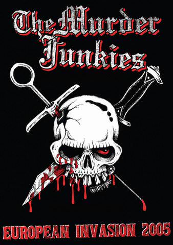 The Murder Junkies: European Invasion 2005 poster
