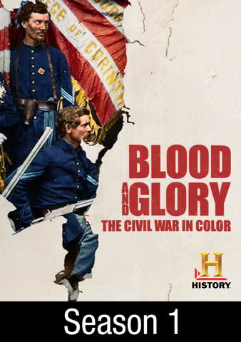 Blood and Glory: The Civil War in Color: Season 1 poster