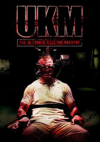 UKM: The Ultimate Killing Machine poster