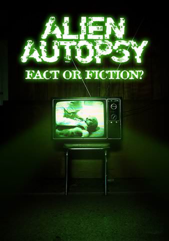 Alien Autopsy: Fact or Fiction? poster