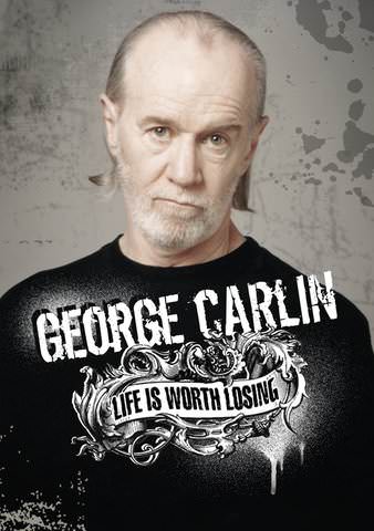 George Carlin: Life is Worth Losing poster