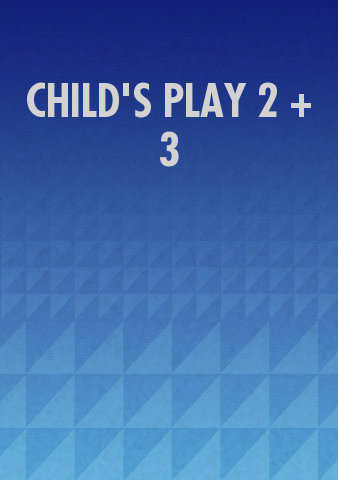 CHILD'S PLAY 2 + 3 poster