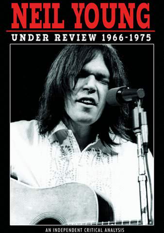 Neil Young: Under Review 1966-1975 poster