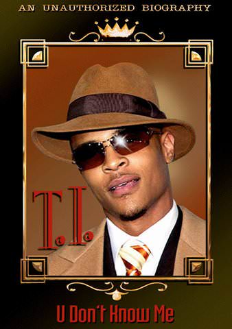 T.I.: U Don't Know Me poster