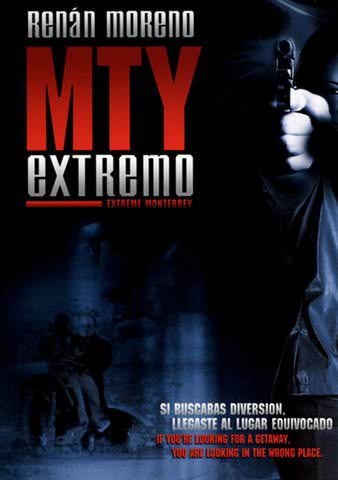 MTY Extremo [Extreme Monterrey] poster