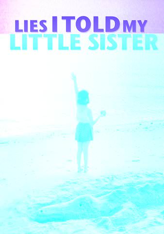 Lies I Told My Little Sister poster