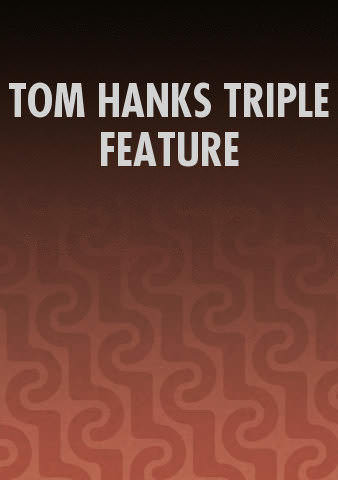 TOM HANKS TRIPLE FEATURE (Bundle) poster