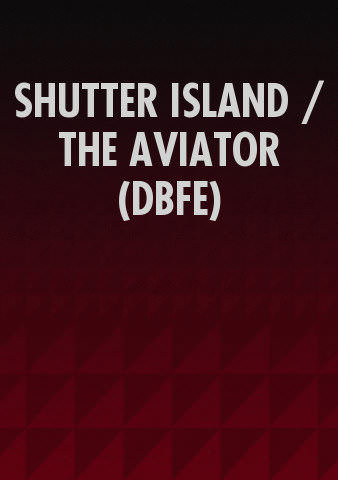 SHUTTER ISLAND / THE AVIATOR (DBFE) poster