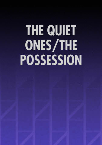 THE QUIET ONES/THE POSSESSION poster