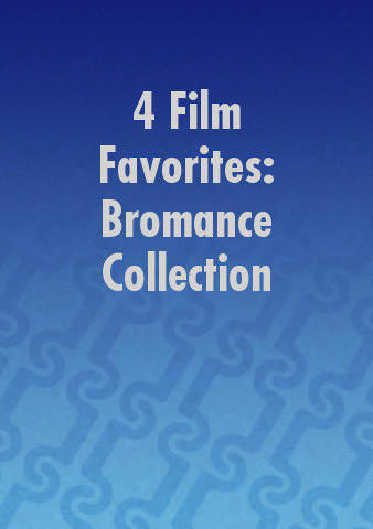 4 Film Favorites: Bromance Collection poster