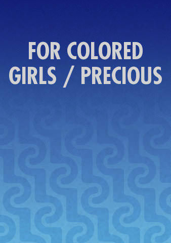 FOR COLORED GIRLS / PRECIOUS poster