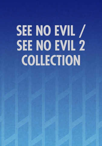 SEE NO EVIL / SEE NO EVIL 2 COLLECTION poster